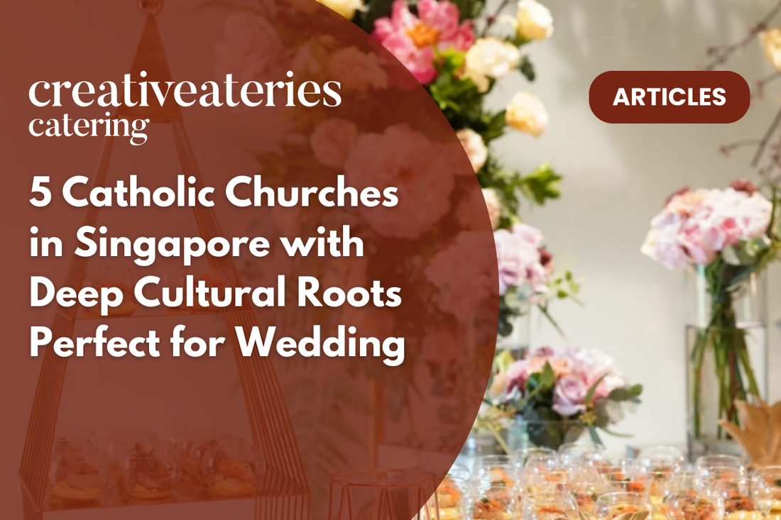 5 Catholic Churches in Singapore with Deep Cultural Roots Perfect for Wedding