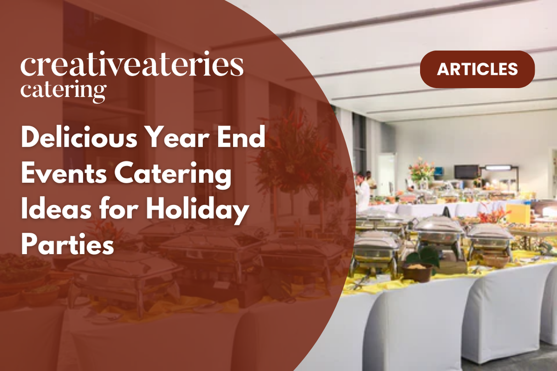 Delicious Year End Events Catering Ideas for Holiday Parties