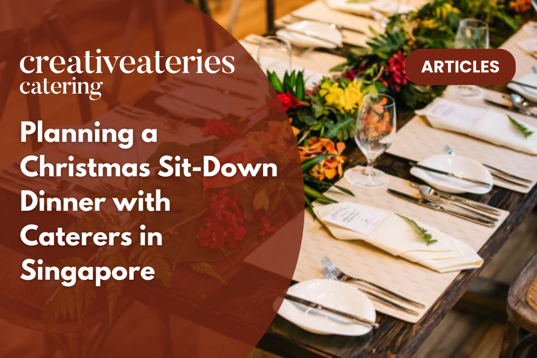 Planning a Christmas Sit-Down Dinner with Caterers in Singapore