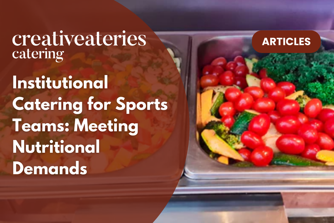 Institutional Catering for Sports Teams: Meeting Nutritional Demands