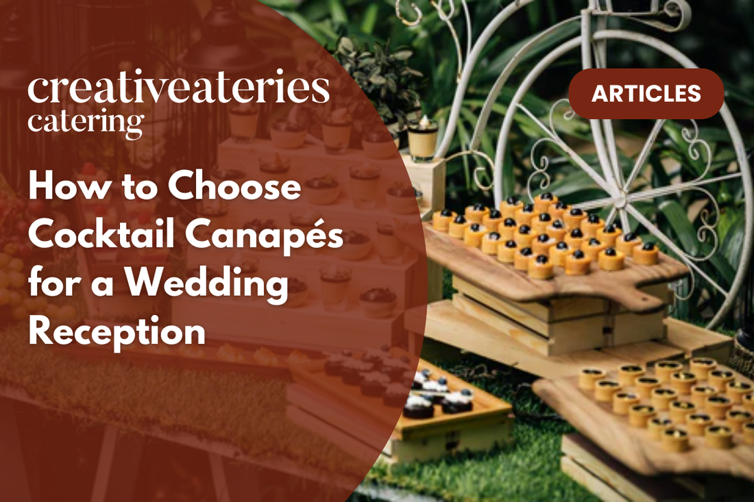 How to Choose Cocktail Canapés for a Wedding Reception, cocktail canapés, creative eateries catering