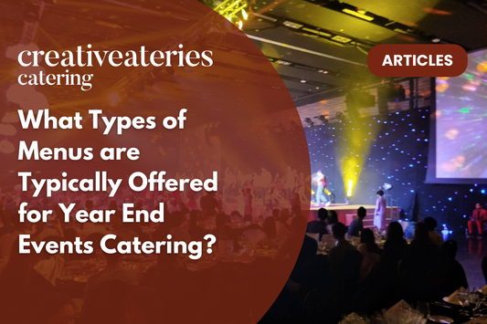 What Types of Menus are Typically Offered for Year End Events Catering?