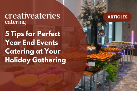 5 Tips for Perfect Year End Events Catering at Your Holiday Gathering