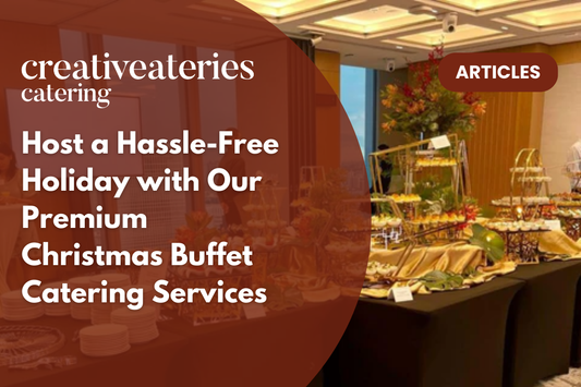 Host a Hassle-Free Holiday with Our Premium Christmas Buffet Catering Services