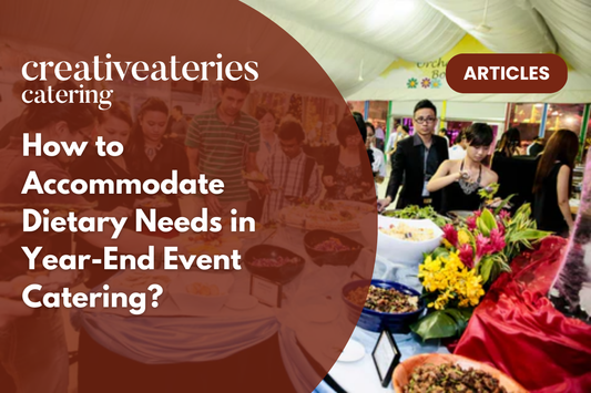 How to Accommodate Dietary Needs in Year-End Event Catering?