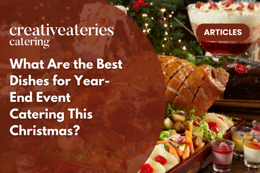 What Are the Best Dishes for Year-End Event Catering This Christmas?