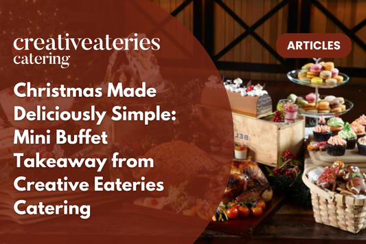 Christmas Made Deliciously Simple: Mini Buffet Takeaway from Creative Eateries Catering