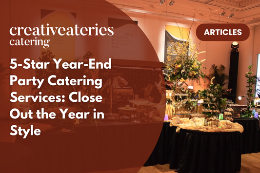 5-Star Year-End Party Catering Services: Close Out the Year in Style