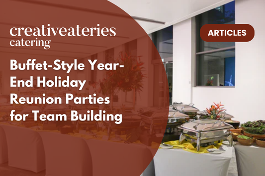 Buffet-Style Year-End Holiday Reunion Parties for Team Building