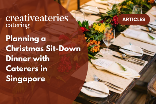 Planning a Christmas Sit-Down Dinner with Caterers in Singapore