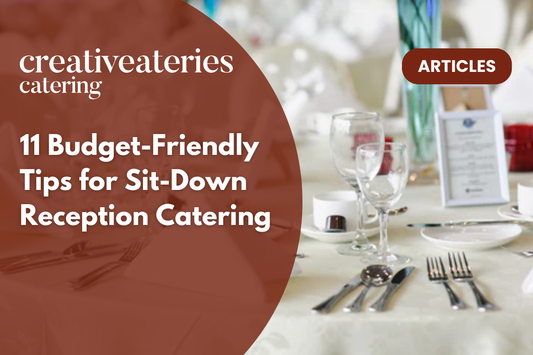 11 Budget-Friendly Tips for Sit-Down Reception Catering