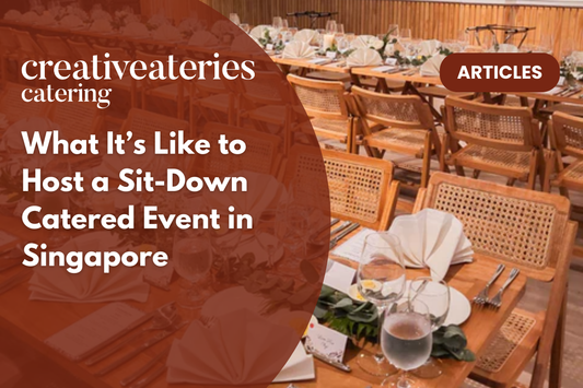 What It’s Like to Host a Sit-Down Catered Event in Singapore