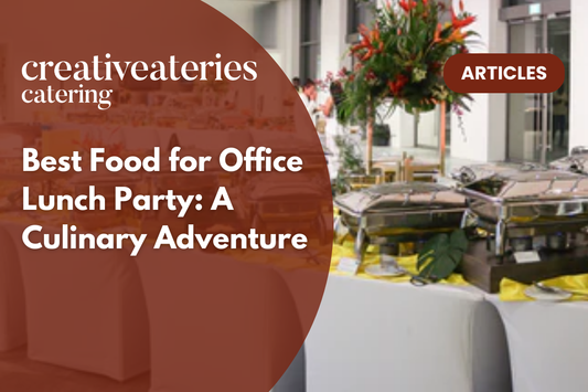 Best Food for Office Lunch Party: A Culinary Adventure