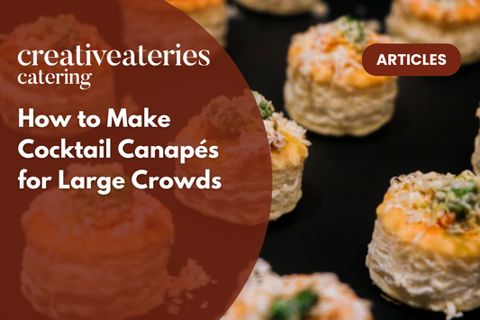 How to Make Cocktail Canapés for Large Crowds