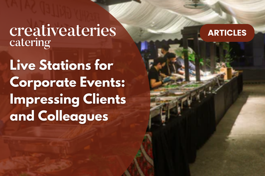 Live Stations for Corporate Events: Impressing Clients and Colleagues