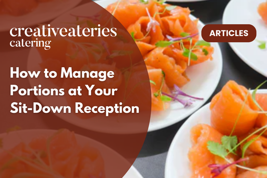 How to Manage Portions at Your Sit-Down Reception