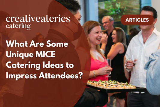 What Are Some Unique MICE Catering Ideas to Impress Attendees?