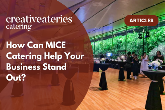 How Can MICE Catering Help Your Business Stand Out?