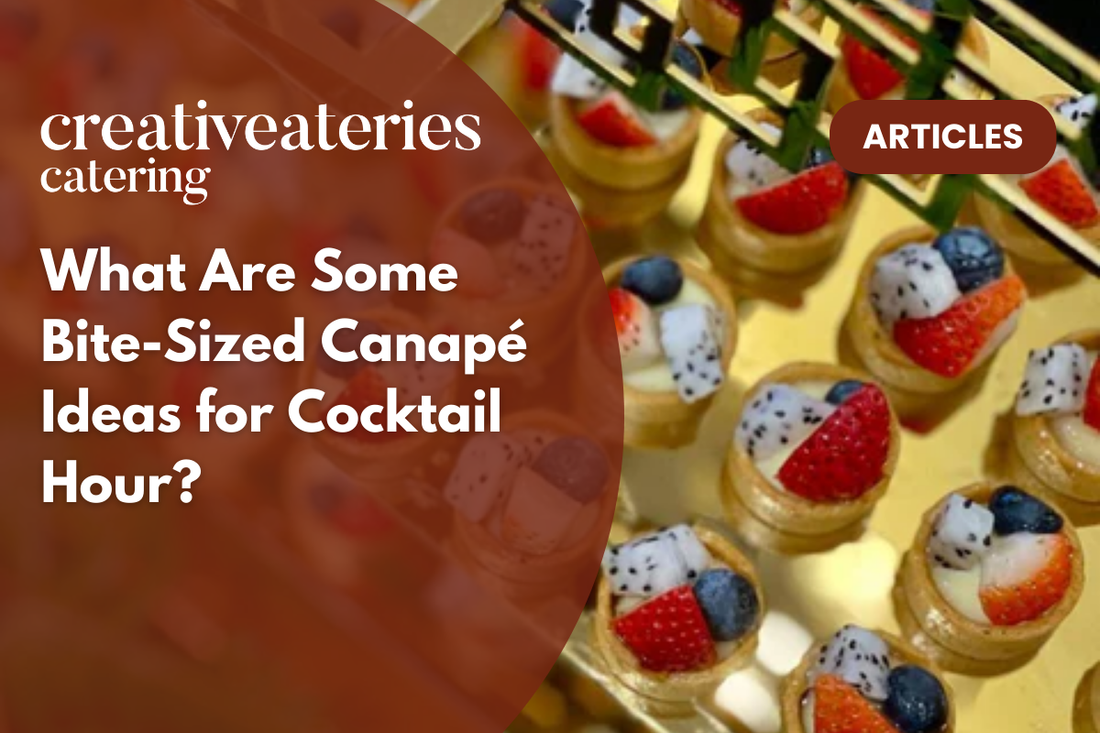 What Are Some Bite-Sized Canapé Ideas for Cocktail Hour?
