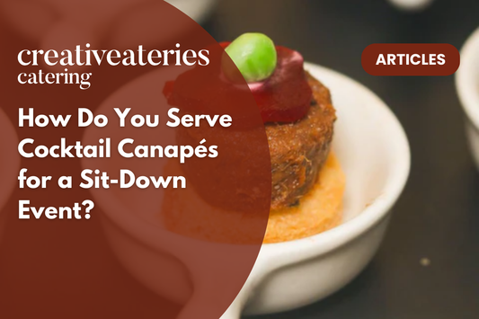 How Do You Serve Cocktail Canapés for a Sit-Down Event?
