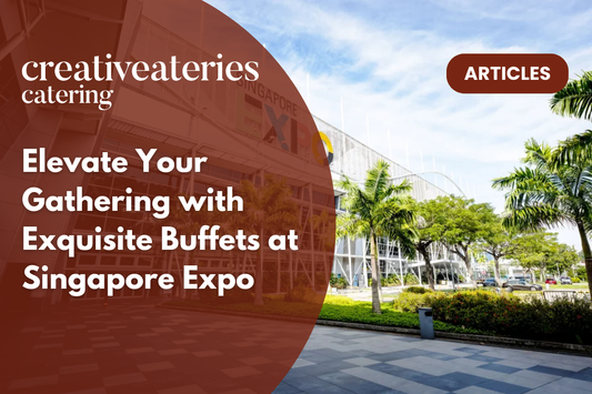 Elevate Your Gathering with Exquisite Buffets at Singapore Expo