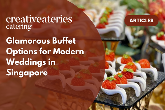 Glamorous Buffet Options for Modern Weddings in Singapore