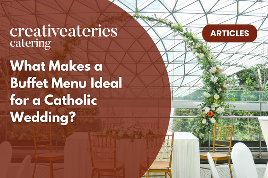 What Makes a Buffet Menu Ideal for a Catholic Wedding?