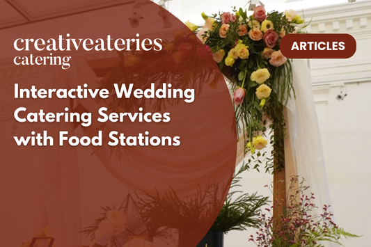 Interactive Wedding Catering Services with Food Stations