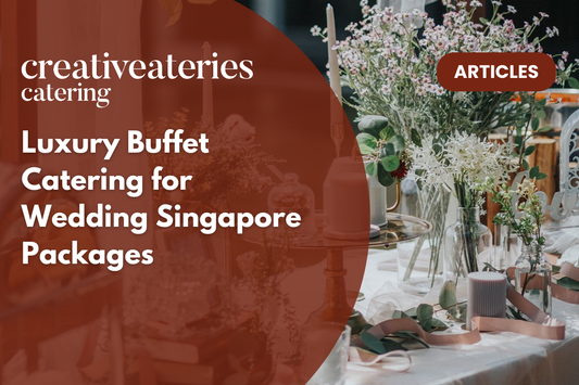 Luxury Buffet Catering for Wedding Singapore Packages
