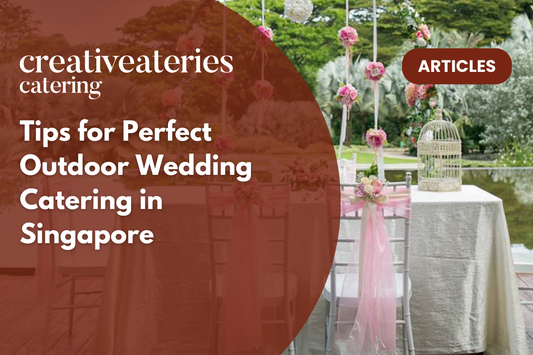 Tips for Perfect Outdoor Wedding Catering in Singapore