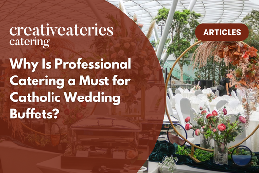 Why Is Professional Catering a Must for Catholic Wedding Buffets?